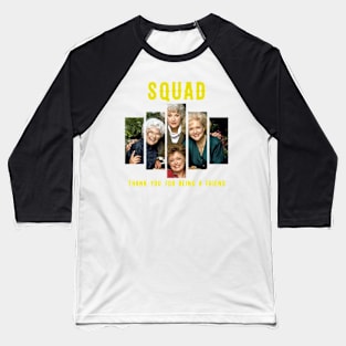 golden moms squad thank you for being a friend Baseball T-Shirt